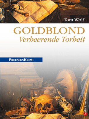 cover image of Goldblond--Verheerende Torheit